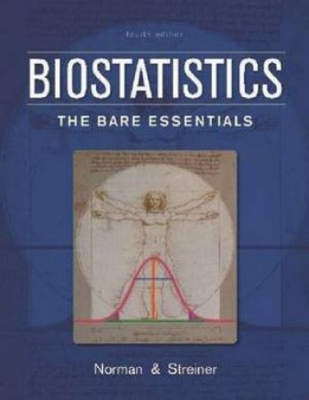 Biostatistics: The Bare Essentials- 4th Ed. by Geoffrey Norman