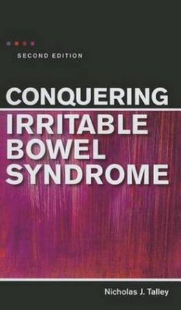 Conquering Irritable Bowel Syndrome - 2nd Ed. by Nicholas Talley