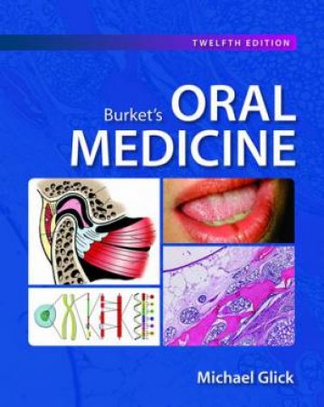 Burket's Oral Medicine, 12th Ed by Michael Glick