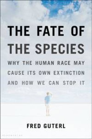 Fate of the Species by Fred Guterl