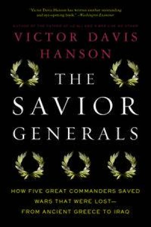 The Savior Generals by Victor Davis Hanson