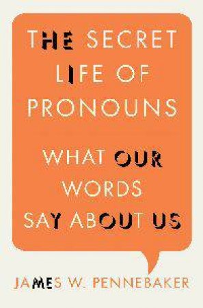 The Secret Life of Pronouns by Unknown