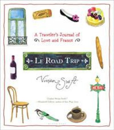 Le Road Trip by Vivian Swift