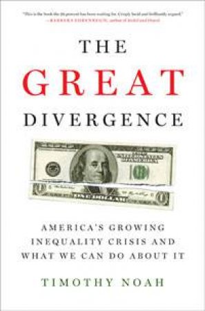 The Great Divergence by Timothy Noah