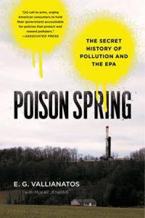 Poison Spring by E. G. Vallianatos & McKay Jenkins