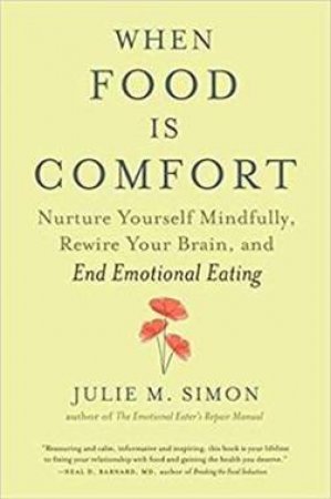 When Food Is Comfort by Julie M. Simon