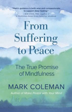 From Suffering To Peace by Mark Coleman