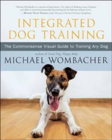 Integrated Dog Training by Michael Wombacher