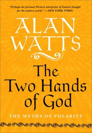 The Two Hands Of God by Alan Watts