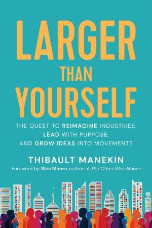 Larger Than Yourself by Thibault Manekin