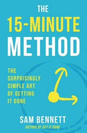 The 15-Minute Method by Sam Bennett