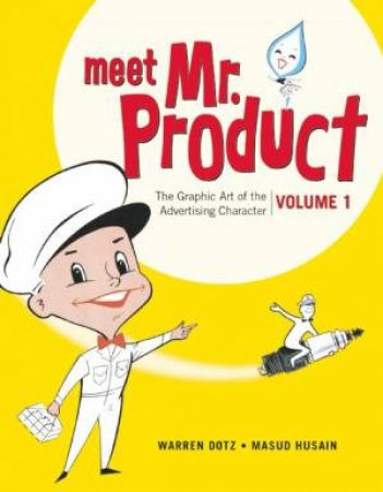 Meet Mr. Product by Warren Dotz & Masud Husain