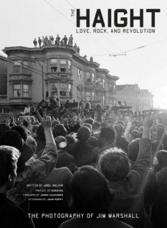 The Haight by Jim Marshall & Joel Selvlin