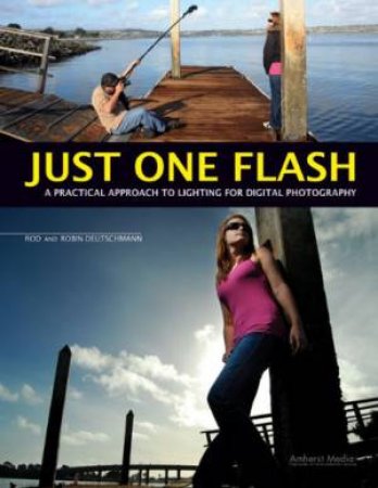 Just One Flash by Robin Deutschmann & Rod Deutschmann