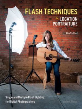 Flash techniques For Location Portraiture by Alyn Stafford