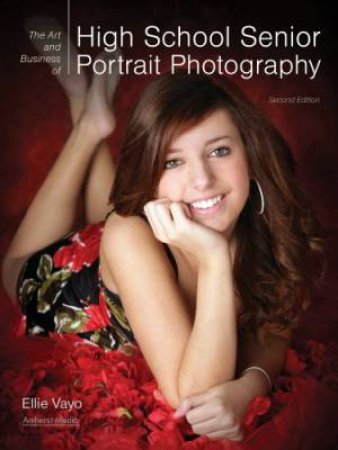 Art And Business Of High School Senior Portrait Photography by Ellie Vayo