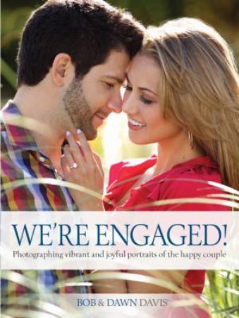 We're Engaged! by Bob Davis Dr & Dawn Davis