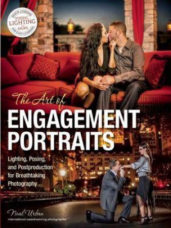 Art Of Engagement Portraits by Neal Urban