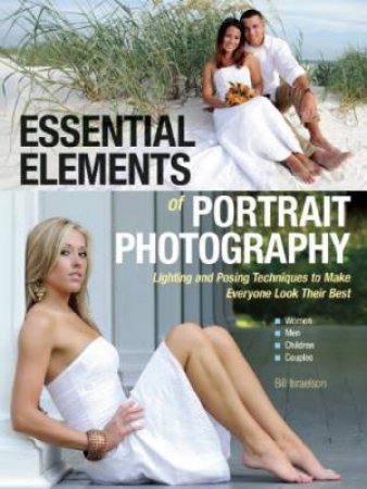 Essential Elements of Portrait Photography by ISRAELSON BILL