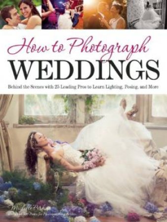 How To Photograph Weddings by Michelle Perkins