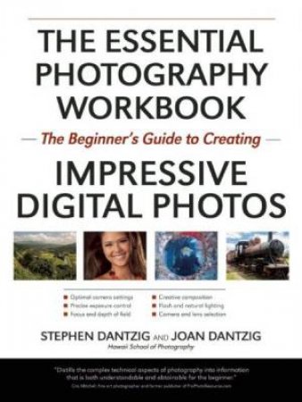 Essential Photography Workbook by DANTZIG STEPHEN AND JOAN