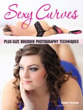 Sexy Curves PlusSize Boudoir Photography Techniques