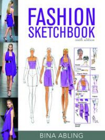 Fashion Sketchbook, Sixth Edition by Bina Abling