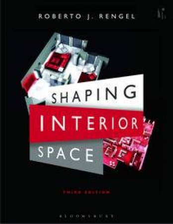 Shaping Interior Space by Roberto J. Rengel