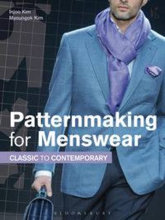 Patternmaking for Menswear by Injoo Kim & Myoungok Kim