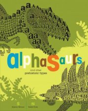 Alphasaurs And Other Prehistoric Types