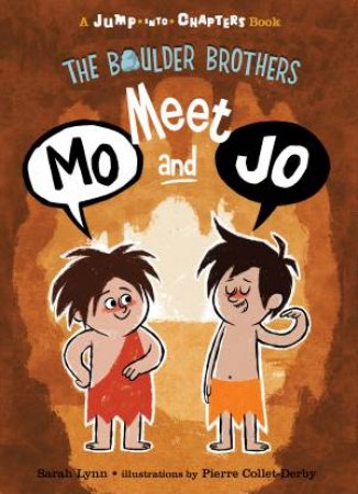 The Boulder Brothers: Meet Mo and Jo by Sarah Lynn