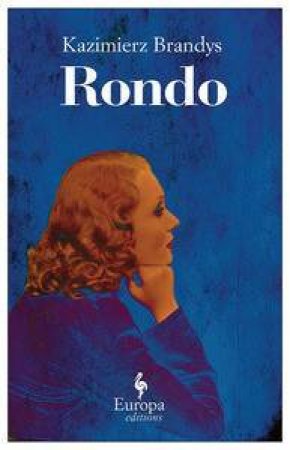 Europa Editions: Rondo by Kazimierz Brandys