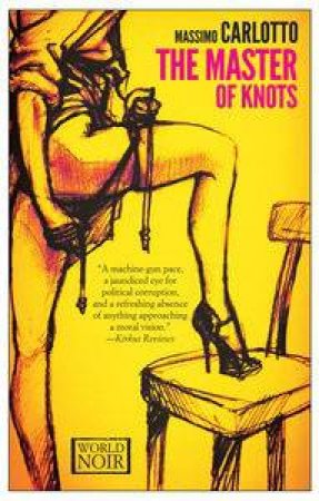 The Master of Knots: Europa Editions by Massimo Carlotto