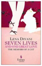 Seven Lives and One Great Love Memories of a Cat