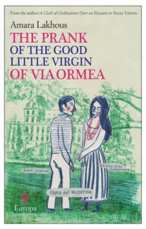 Hoax of the Little Virgin in Via Ormea: Europa Editions The by Amara Lakhous