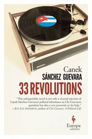 33 Revolutions by Canek Guevara