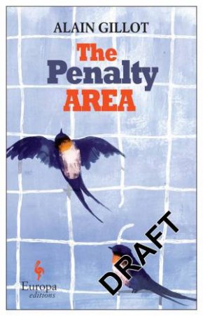 Penalty Area The by Alain Gillot