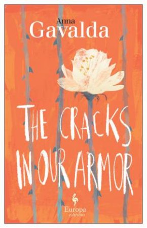 The Cracks In Our Armor by Anna Gavalda & Alison Anderson