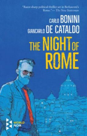 The Night Of Rome by Carlo Bonini & Giancarlo de Cataldo & Antony Shugaar