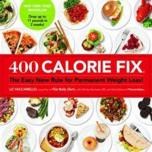 400 Calorie Fix by Liz Vaccariello & Mindy Hermann