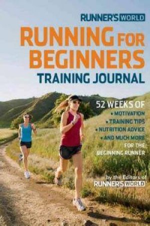 Runner's World Running for Beginners Training Journal by Various