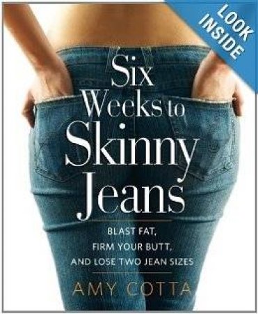 Six Weeks to Skinny Jeans by Amy Cotta