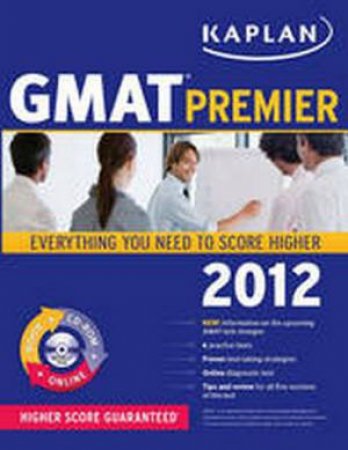 Kaplan GMAT 2012 Premier with CD ROM by Kaplan