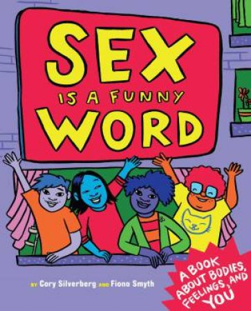 Sex Is A Funny Word by Cory Silverberg