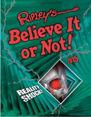 Ripley's Believe It or Not! Reality Shock! - 2015 by Various