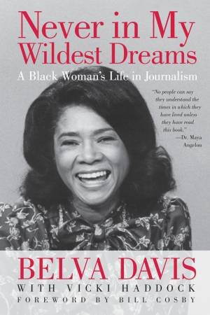 Never in My Wildest Dreams by Belva Davis