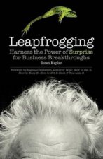 Leapfrogging Harness the Power of Surprise for Buiness Breakthroughs