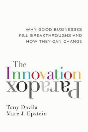 Innovation Paradox by Tony Davila