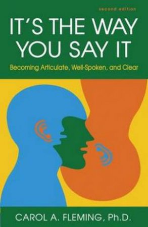 It's the Way You Say It by Carol A. Fleming