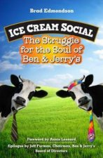 Ice Cream Social the Struggle for the Soul of Ben  Jerrys